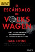 el escandalo de volkswagen: que, como, cuando y por que volkswagen manipulo las emisiones de sus vehiculos-jack ewing-9788423425686 el escandalo de volkswagen: que, como, cuando y por que volkswagen manipulo las emisiones de sus vehiculos-jack ewing-9788423425686
