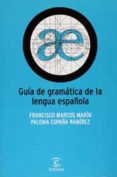 guia para la gramatica de la lengua española-francisco marcos marin-paloma españa ramirez-9788423960286 guia para la gramatica de la lengua española-francisco marcos marin-paloma españa ramirez-9788423960286
