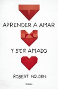 aprender a amar y ser amado-robert holden-9788425351686 aprender a amar y ser amado-robert holden-9788425351686