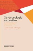 otra teologia es posible: pluralismo religioso, interculturalidad y feminismo-mâªluisa san jose garces-9788425427886 otra teologia es posible: pluralismo religioso, interculturalidad y feminismo-mâªluisa san jose garces-9788425427886