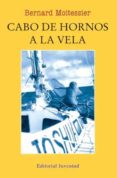 cabo de hornos a la vela (4ª ed.)-bernard moitessier-9788426107886 cabo de hornos a la vela (4ª ed.)-bernard moitessier-9788426107886