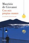 con mis propias manos-maurizio de giovanni-9788426400086 con mis propias manos-maurizio de giovanni-9788426400086