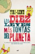 las diez leyes mas tontas del planeta: y otras increibles curiosidades de este mundo-9788427042186 las diez leyes mas tontas del planeta: y otras increibles curiosidades de este mundo-9788427042186