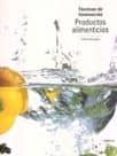 productos alimenticios: tecnicas de iluminacion-steve bavister-9788428212786 productos alimenticios: tecnicas de iluminacion-steve bavister-9788428212786