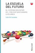 la escuela del futuro-luis de lezama-9788428831086 la escuela del futuro-luis de lezama-9788428831086