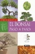 el bonsai paso a paso (tu jardin)-9788430560486 el bonsai paso a paso (tu jardin)-9788430560486