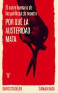 por qué la austeridad mata-david stuckler-sanjay basu-9788430602186 por qué la austeridad mata-david stuckler-sanjay basu-9788430602186