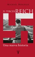 el tercer reich: una nueva historia-michael burleigh-9788430604586 el tercer reich: una nueva historia-michael burleigh-9788430604586