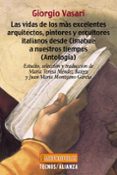 las vidas de los mas excelentes arquitectos, pintores y escultore s italianos desde cimabue a nuestros tiempos (antologia)-giorgio vasari-9788430941186 las vidas de los mas excelentes arquitectos, pintores y escultore s italianos desde cimabue a nuestros tiempos (antologia)-giorgio vasari-9788430941186