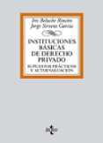 instituciones basicas de derecho privado: supuestos practicos y autoevaluacion-iris beluche rincon-jorge sirvent garcia-9788430969586 instituciones basicas de derecho privado: supuestos practicos y autoevaluacion-iris beluche rincon-jorge sirvent garcia-9788430969586