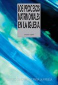 los procesos matrimoniales en la iglesia-joaquin llobell-9788432143786 los procesos matrimoniales en la iglesia-joaquin llobell-9788432143786