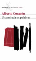 una mirada en palabras-alberto corazon-9788432209086 una mirada en palabras-alberto corazon-9788432209086