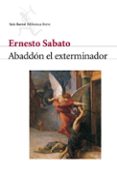 abaddon el exterminador-ernesto sabato-9788432211386 abaddon el exterminador-ernesto sabato-9788432211386