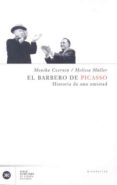 el barbero de picasso: historia de una amistad-melissa müller-monika czernin-9788432311086 el barbero de picasso: historia de una amistad-melissa müller-monika czernin-9788432311086