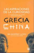 las aspiraciones de la curiosidad-geoffrey lloyd-9788432313486 las aspiraciones de la curiosidad-geoffrey lloyd-9788432313486