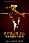 la optimización lineal: un instrumento de gestión-miguel angel larrinaga ojanguren-9788433021786 la optimización lineal: un instrumento de gestión-miguel angel larrinaga ojanguren-9788433021786