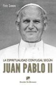 la espiritualidad conyugal de juan pablo ii-yves semen-9788433024886 la espiritualidad conyugal de juan pablo ii-yves semen-9788433024886