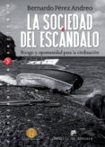 la sociedad del escandalo-bernardo perez andreo-9788433028686 la sociedad del escandalo-bernardo perez andreo-9788433028686