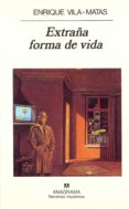 extraña forma de vida (2ª ed.)-enrique vila-matas-9788433910486 extraña forma de vida (2ª ed.)-enrique vila-matas-9788433910486