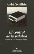 el control de la palabra-andre schiffrin-9788433962386 el control de la palabra-andre schiffrin-9788433962386