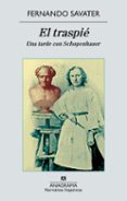 el traspie. una tarde con schopenhauer-fernando savater-9788433997586 el traspie. una tarde con schopenhauer-fernando savater-9788433997586