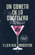 un cometa en la coctelera-florian freistetter-9788434419186 un cometa en la coctelera-florian freistetter-9788434419186