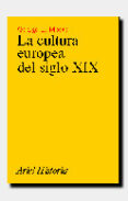 la cultura europea del siglo xix-geroge l. mosse-9788434465886 la cultura europea del siglo xix-geroge l. mosse-9788434465886
