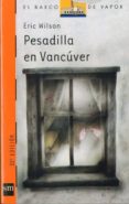 pesadilla en vancuver (7ª ed.)-eric wilson-9788434811386 pesadilla en vancuver (7ª ed.)-eric wilson-9788434811386