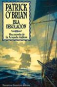la isla de la desolacion: una novela de la armada inglesa-patrick o brian-9788435006286 la isla de la desolacion: una novela de la armada inglesa-patrick o brian-9788435006286