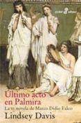 ultimo acto en palmira: la vi novela de marco didio falco-lindsey davis-9788435017886 ultimo acto en palmira: la vi novela de marco didio falco-lindsey davis-9788435017886