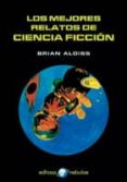 los mejores relatos de ciencia ficcion-brian w. aldiss-9788435020886 los mejores relatos de ciencia ficcion-brian w. aldiss-9788435020886