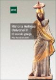 historia antigua universal ii: el mundo griego (44102ud02a01)-pilar fernandez uriel-9788436254686 historia antigua universal ii: el mundo griego (44102ud02a01)-pilar fernandez uriel-9788436254686