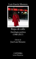 ropa de calle: antologia poetica (1980-2008)-luis garcia montero-9788437628486 ropa de calle: antologia poetica (1980-2008)-luis garcia montero-9788437628486