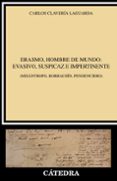 erasmo, hombre de mundo: evasivo, suspicaz e impertinente-carlos claveria laguarda-9788437638386 erasmo, hombre de mundo: evasivo, suspicaz e impertinente-carlos claveria laguarda-9788437638386