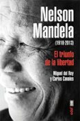 nelson mandela (1918-2013): el triunfo de la libertad-miguel del rey-carlos canales-9788441433786 nelson mandela (1918-2013): el triunfo de la libertad-miguel del rey-carlos canales-9788441433786