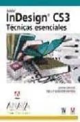 indesign cs3: tecnicas esenciales (diseño y creatividad)-kelly kordes anton-john cruise-9788441523586 indesign cs3: tecnicas esenciales (diseño y creatividad)-kelly kordes anton-john cruise-9788441523586