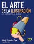el arte de la ilustracion: del concepto al exito (espacio de dise ño)-antonio fernandez-coca-9788441532786 el arte de la ilustracion: del concepto al exito (espacio de dise ño)-antonio fernandez-coca-9788441532786