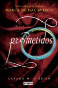 prometidos. marca de nacimiento. libro iii. ebook (ebook)-caragh o'brien-9788444150086 prometidos. marca de nacimiento. libro iii. ebook (ebook)-caragh o'brien-9788444150086