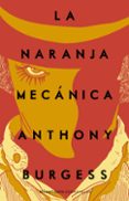 la naranja mecánica (ebook)-anthony burgess-9788445077986 la naranja mecánica (ebook)-anthony burgess-9788445077986