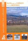 rutas por la cañada de las merinas en pradena del rincon (col. de scubre tus cañadas nº 11)-9788445124086 rutas por la cañada de las merinas en pradena del rincon (col. de scubre tus cañadas nº 11)-9788445124086