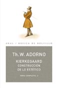 kierkegaard: construccion de lo estetico (obra completa, 2)-theodor w. adorno-9788446016786 kierkegaard: construccion de lo estetico (obra completa, 2)-theodor w. adorno-9788446016786