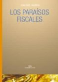 los paraisos fiscales: como los centros offshore socavan las demo cracias-juan hernandez vigueras-9788446022886 los paraisos fiscales: como los centros offshore socavan las demo cracias-juan hernandez vigueras-9788446022886