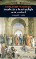 introduccion a la antropologia social y cultural: teoria, metodo y practica-carmelo lison tolosana-9788446027386 introduccion a la antropologia social y cultural: teoria, metodo y practica-carmelo lison tolosana-9788446027386