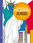 maravillas del mundo: 100 diseños para colorear-eric marson-alan guilloux-9788448021986 maravillas del mundo: 100 diseños para colorear-eric marson-alan guilloux-9788448021986