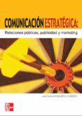 comunicacion estrategica: relaciones publicas, publicidad y marke ting-jose daniel barquero cabrero-9788448198886 comunicacion estrategica: relaciones publicas, publicidad y marke ting-jose daniel barquero cabrero-9788448198886