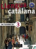 llengua catalana: intermedi 3-salvador comelles-9788448920586 llengua catalana: intermedi 3-salvador comelles-9788448920586
