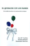 el quehacer con los padres de la doble escucha a la construccion de enlaces-ana mª caellas-9788461377886 el quehacer con los padres de la doble escucha a la construccion de enlaces-ana mª caellas-9788461377886