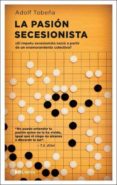 la pasion secesionista-adolf tobeña-9788461772186 la pasion secesionista-adolf tobeña-9788461772186