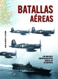 batallas aereas: los mayores enfrentamientos aereos de la historia-9788466234986 batallas aereas: los mayores enfrentamientos aereos de la historia-9788466234986