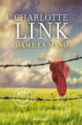 dame la mano-charlotte link-9788466331586 dame la mano-charlotte link-9788466331586